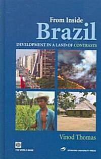 From Inside Brazil: Development in a Land of Contrasts (Hardcover)