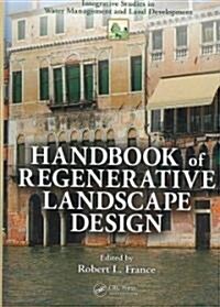 Handbook of Regenerative Landscape Design (Hardcover)