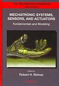 Mechatronic Systems, Sensors, and Actuators: Fundamentals and Modeling (Hardcover, 2)