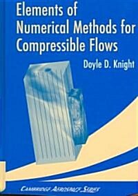 Elements of Numerical Methods for Compressible Flows (Hardcover)