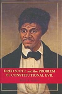 Dred Scott and the Problem of Constitutional Evil (Hardcover)