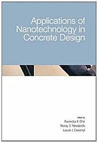 Applications of Nanotechnology in Concrete Design (Hardcover)