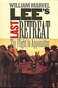 [중고] Lee‘s Last Retreat: The Flight to Appomattox (Paperback)