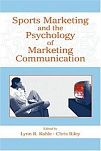 Sports Marketing and the Psychology of Marketing Communication (Paperback)