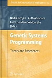 Genetic Systems Programming: Theory and Experiences (Hardcover, 2006)