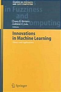 Innovations in Machine Learning: Theory and Applications (Hardcover, 2006)