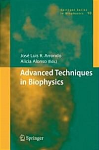 Advanced Techniques in Biophysics (Hardcover, 2006)