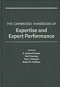 The Cambridge Handbook of Expertise and Expert Performance (Hardcover)