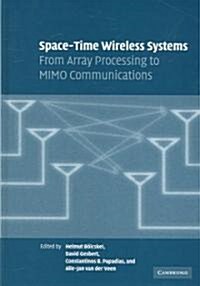 Space-time Wireless Systems : From Array Processing to MIMO Communications (Hardcover)