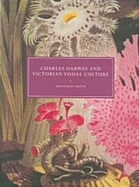Charles Darwin And Victorian Visual Culture (Hardcover, 1st)