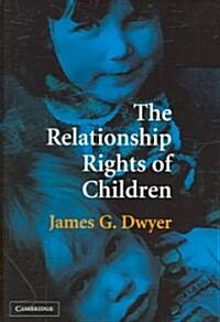 The Relationship Rights of Children (Hardcover)