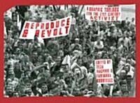 Reproduce And Revolt (Paperback)