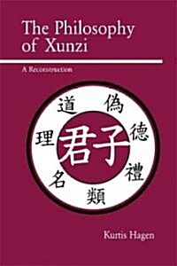 The Philosophy of Xunzi: A Reconstruction (Paperback)