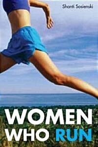 Women Who Run (Paperback)