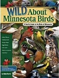 Wild About Minnesota Birds (Paperback)