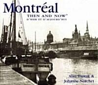 Montreal Then & Now (Hardcover)