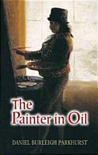 The Painter in Oil (Paperback, 2)