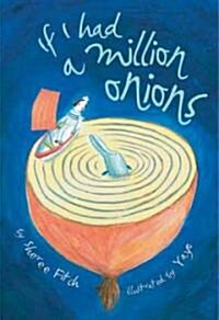 If I Had a Million Onions (Hardcover)