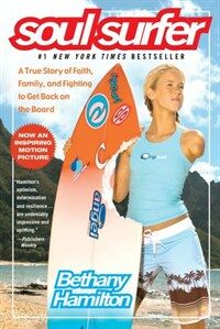 Soul Surfer: A True Story of Faith, Family, and Fighting to Get Back on the Board (Paperback)