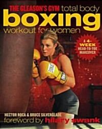 The Gleasons Gym Total Body Boxing Workout for Women (Hardcover)