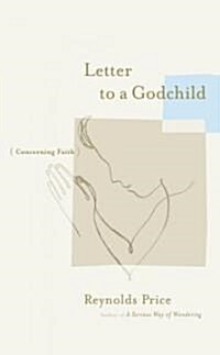 Letter to a Godchild: Concerning Faith (Hardcover)