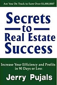 Secrets to Real Estate Success (Hardcover, 1st)
