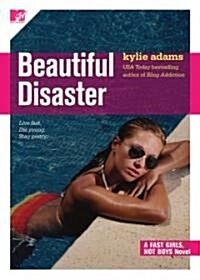 Beautiful Disaster: Fast Girls, Hot Boys Series (Paperback)