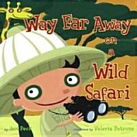 Way Far Away on a Wild Safari (Hardcover)