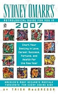 Sydney Omarrs Astrologial Guide for You in 2007 (Paperback)