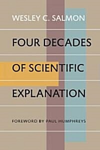 Four Decades of Scientific Explanation (Paperback)
