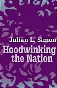 Hoodwinking the Nation (Paperback)