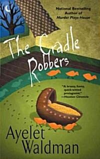 The Cradle Robbers (Mass Market Paperback, Reprint)
