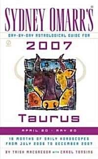 Sydney Omarrs Day-by-day Astrological Guide for 2007 Taurus (Paperback)
