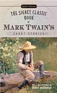 The Signet Classic Book of Mark Twains Short Stories (Mass Market Paperback)