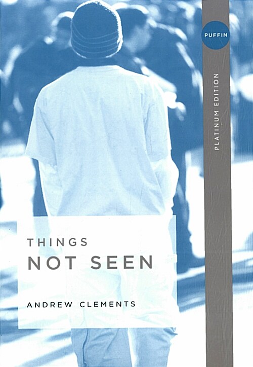 Things Not Seen: (Paperback, Platinum, Deckle Edge)