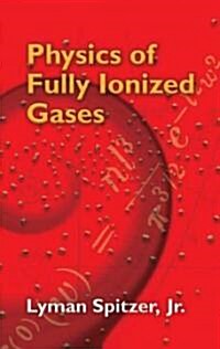 Physics of Fully Ionized Gases (Paperback, 2, Revised)