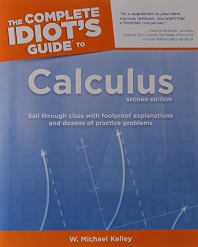 The Complete Idiots Guide to Calculus (Paperback, 2)