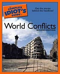 The Complete Idiots Guide to World Conflicts (Paperback, 2nd)