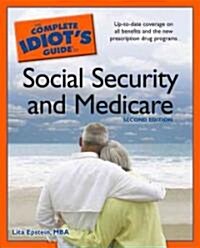 The Complete Idiots Guide to Social Security And Medicare (Paperback, 2nd)