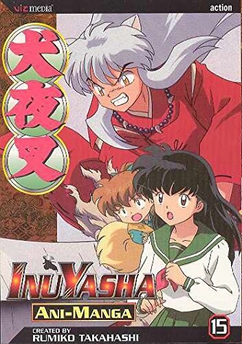 Inuyasha Ani-Manga, Vol. 15 (Paperback)