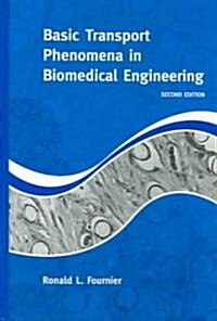 Basic Transport Phenomena in Biomedical Engineering (Hardcover, 2nd)