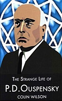 The Strange Life of P.D.Ouspensky (Paperback)