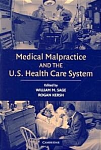 Medical Malpractice and the U.S. Health Care System (Paperback)