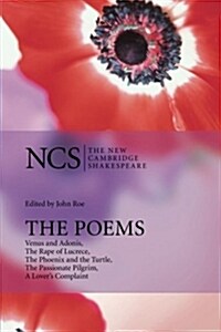 The Poems : Venus and Adonis, The Rape of Lucrece, The Phoenix and the Turtle, The Passionate Pilgrim, A Lovers Complaint (Paperback, 2 Revised edition)
