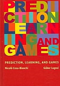 Prediction, Learning, and Games (Hardcover)