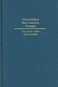 Mixed Method Data Collection Strategies (Hardcover)