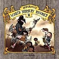 Gris Grimlys Wicked Nursery Rhymes II (Hardcover)