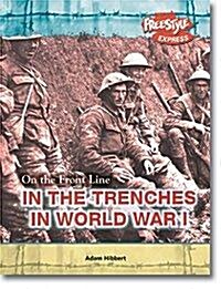 In the Trenches in World War I (Paperback)