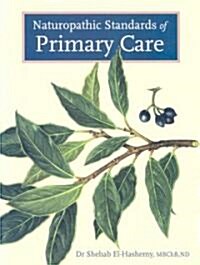 Naturopathic Standards of Primary Care (Paperback, 1st)