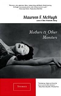 Mothers & Other Monsters: Stories (Paperback)